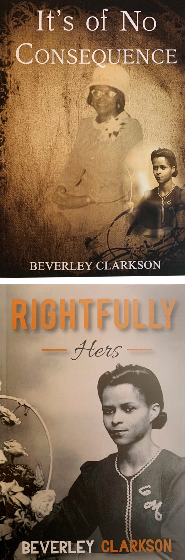books covers of "It's of No Consequence" and "Rightfully Hers" by Beverley Clarkson