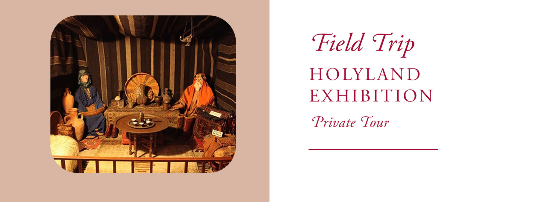 Field Trip: Holyland Exhibition Private Tour