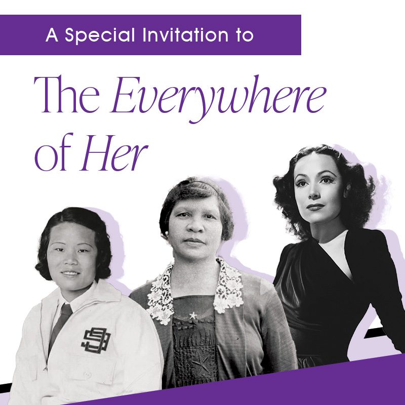 A Special Invitation to "The Everywhere of Her"