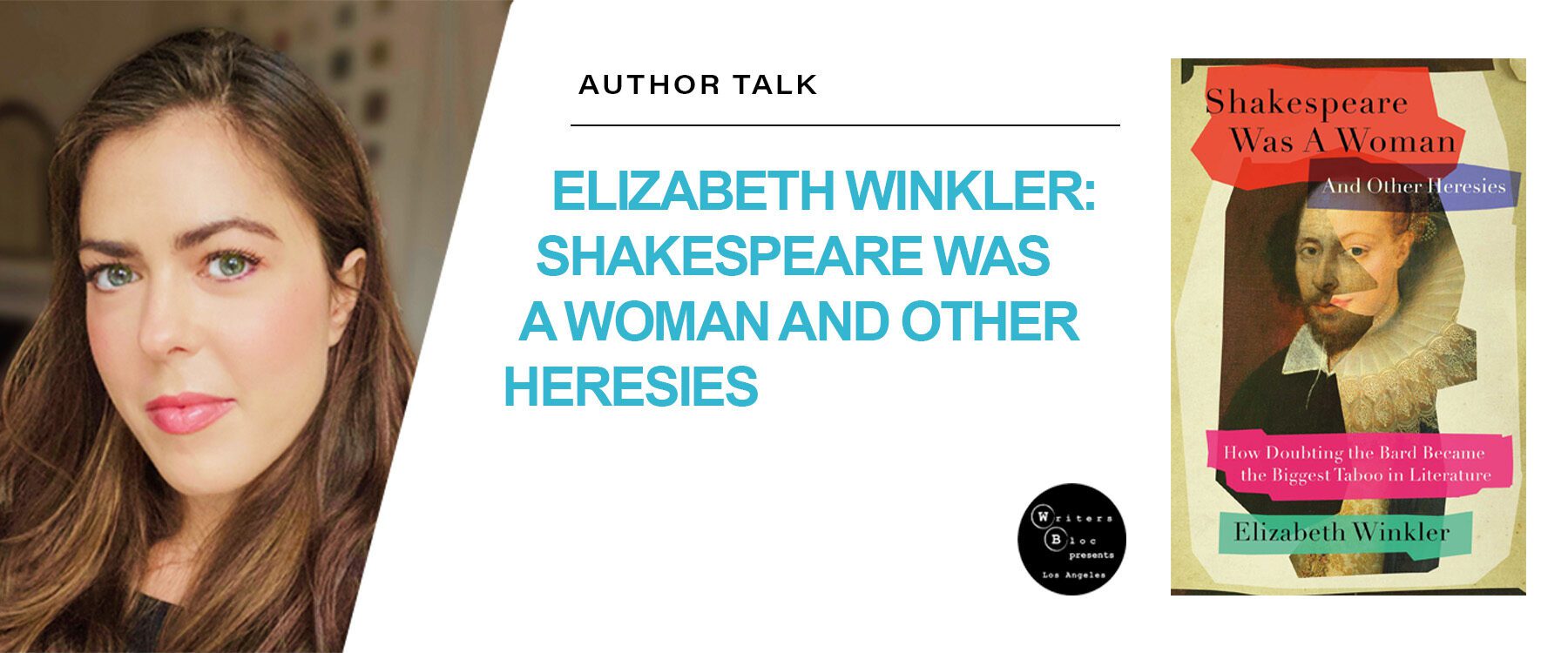 Writers Bloc presents Author Talk: Elizabeth Winkler, author of Shakespeare Was A Woman and Other Heresies