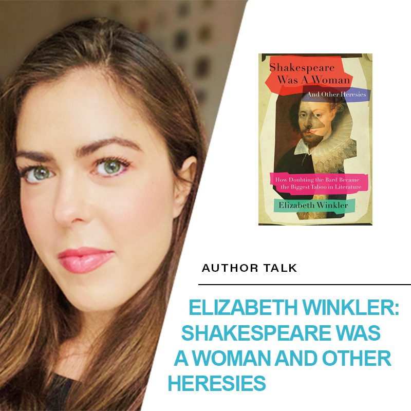 Writers Bloc presents Author Talk: Elizabeth Winkler, author of Shakespeare Was A Woman and Other Heresies