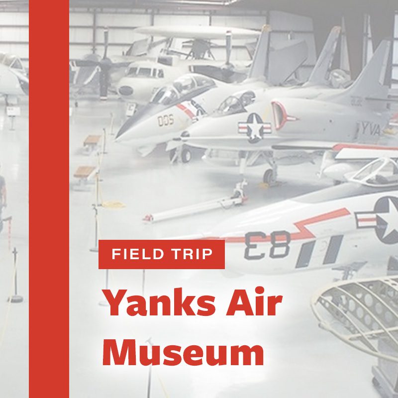 Field Trip: Yanks Air Museum