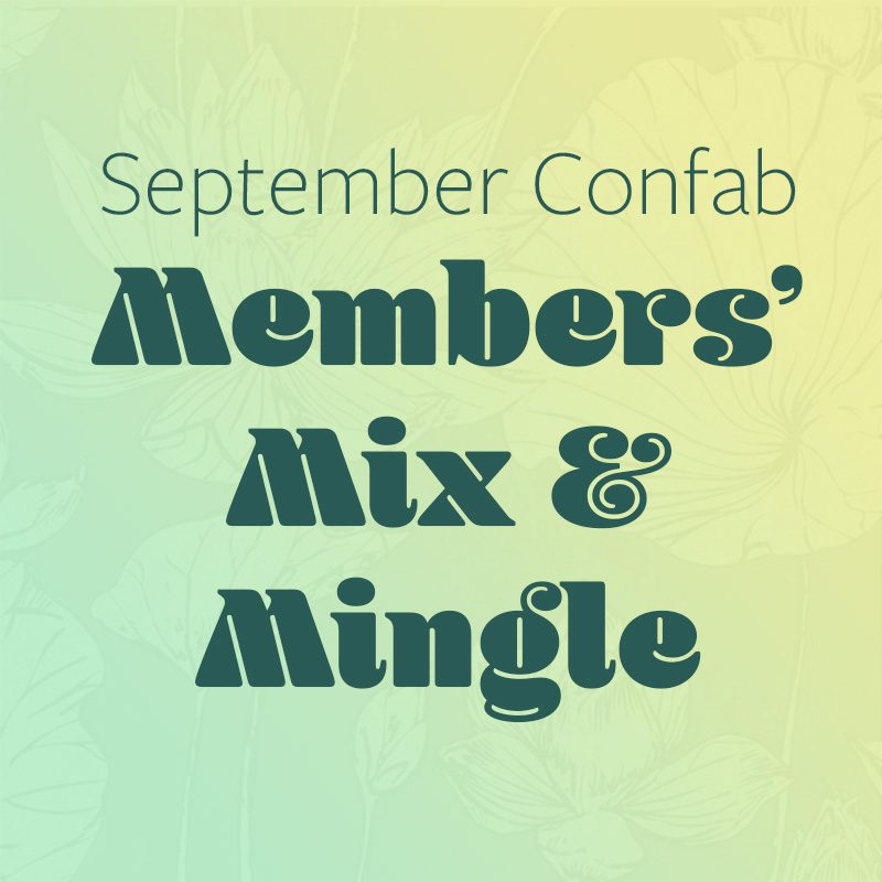 September Confab: Members' Mix & Mingle - The Ebell of Los Angeles.
