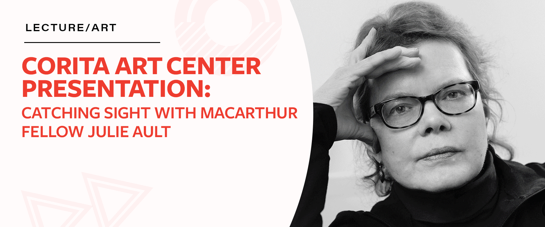 Corita Art Center Presentation: Catching Sight with MacArthur Fellow Julie Ault