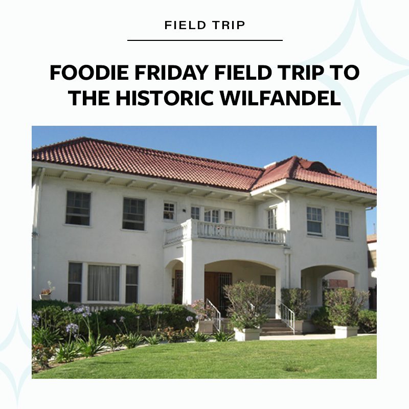 Foodie Friday Field Trip to Historic Wilfandel