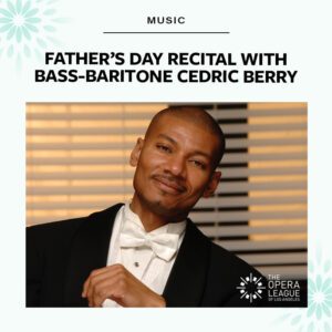 A Father's Day Recital with Bass-Baritone Cedric Berry and African Americans for LA Opera