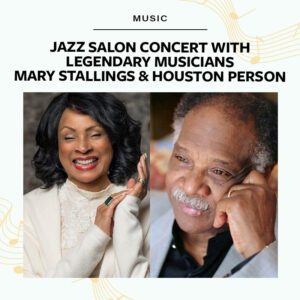 Jazz Salon Concert with Legendary Musicians Mary Stallings & Houston Person