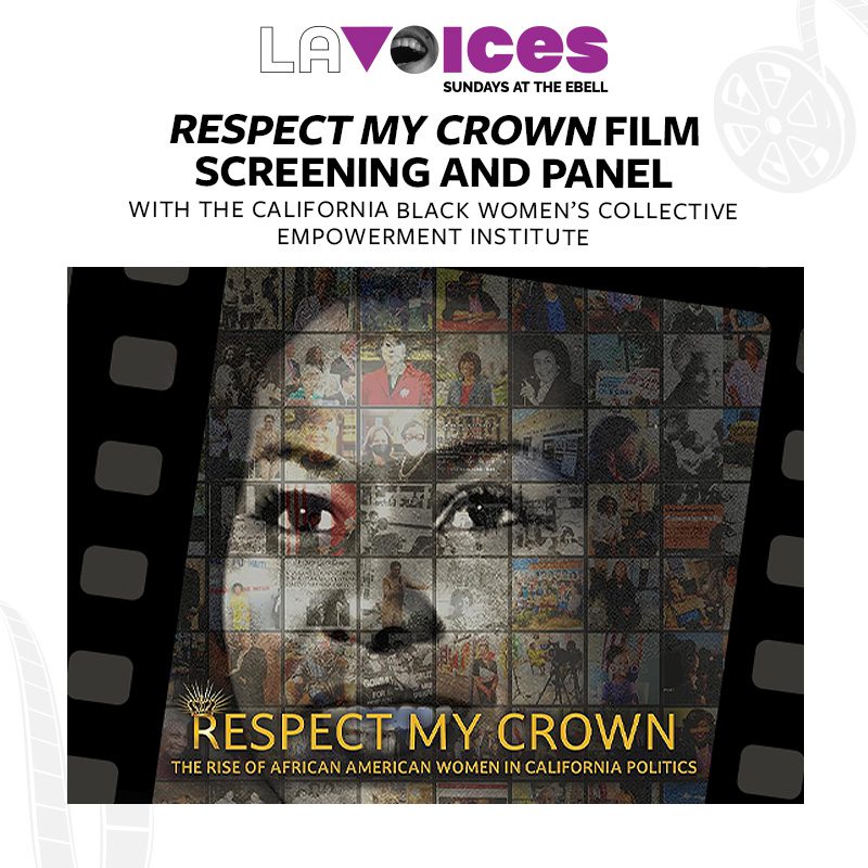 Respect My Crown Film Screening and Panel with the California Black Women's Collective Empowerment Institute