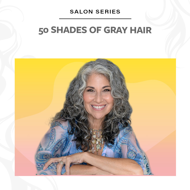Salon Series: 50 Shades of Gray Hair