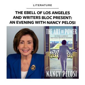 The Ebell of Los Angeles and Writers Bloc present: An Evening with Nancy Pelosi
